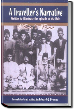 A Traveler's Narrative | 'Abdu'l-Baha 'Abbas